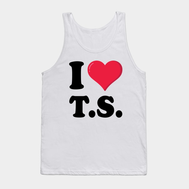 I Love TS T S Tank Top by anonshirt